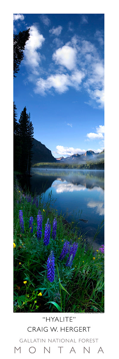 "Hyalite" - Hyalite Reservoir / Bozeman / Gallatin National Forest, MT - POSTER