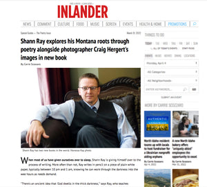 New article out this week in "The Inlander" about Shann Ray and our callaboration on the new Book